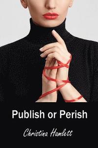 bokomslag Publish or Perish