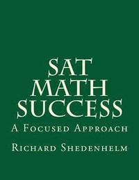 bokomslag SAT Math Success: A Focused Approach