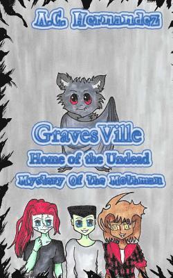 A. C. Hernandez - GravesVille: Home of the Undead - Mystery of the Mothman, Häftad