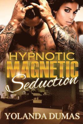 bokomslag Hypnotic Magnetic Seduction