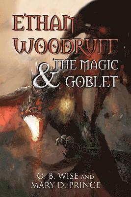 Ethan Woodruff & The Magic Goblet 1