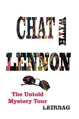 Chat With Lennon: The Untold Mystery Tour 1