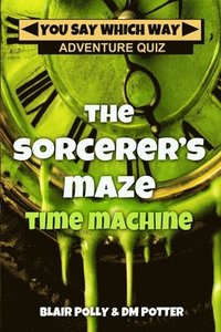 bokomslag The Sorcerer's Maze Time Machine