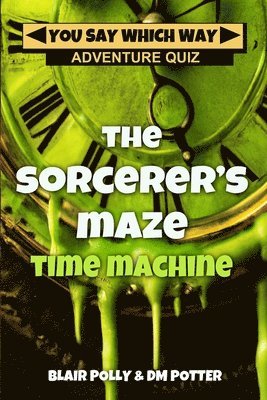 The Sorcerer's Maze Time Machine 1