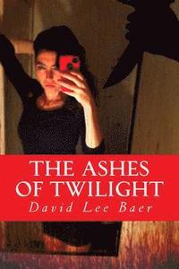 bokomslag The Ashes Of Twilight