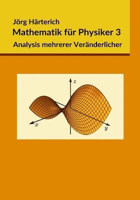 Mathematik für Physiker 3: Mehrdimensionale Differential- und Integralrechnung 1