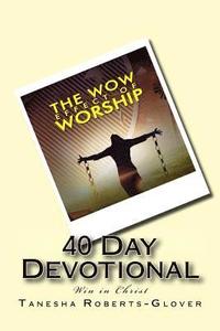 bokomslag The WOW Effect of Worship: 40 Day Devotional