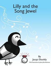 bokomslag Lilly and the Song Jewel: A Therapeutic Story for Young Children