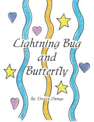 Nancy B. Collier - Lightning Bug and Butterfly: A Story of Friendship and adventure across cultures, Häftad