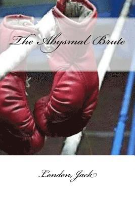 Jack London, Mybook - The Abysmal Brute, Häftad