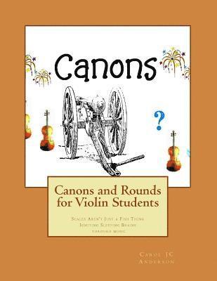 Carol Jc Anderson - Canons and Rounds for Violin Students: Scales Aren't Just a Fish Thing - Igniting Sleeping Brains through music, Häftad
