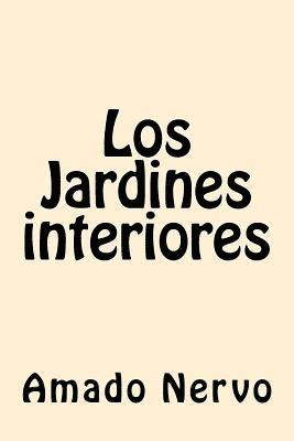 Los Jardines interiores (Spanish Edition) 1