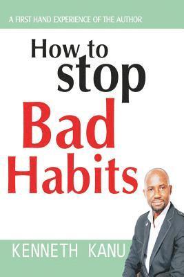 bokomslag How to Stop Bad Habits: Authentic Path to Freedom