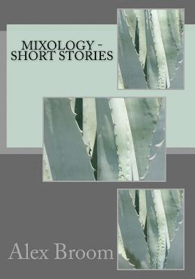 Mixology - Short Stories 1