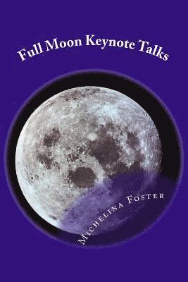 Michelina Foster - Full Moon Keynote Talks: Full Moon Meditations, Häftad