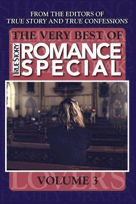 Editors of True Story and True Confessio - The Very Best Of True Story Romance Special, Volume 3, Häftad