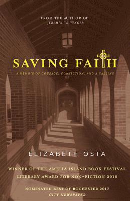 Saving Faith: A Memoir of Courage, Conviction, and a Calling 1