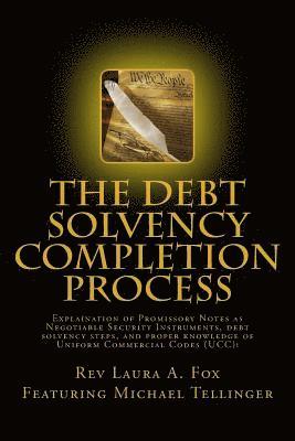 bokomslag The Debt Solvency Completion Process: Featuring Michael Tellinger's Explanation of using Promissory Notes as Legally Traded Negotiable Instruments