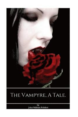 The Vampyre, A tale. 1