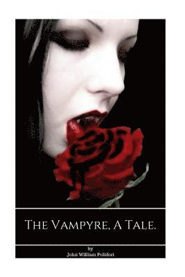 The Vampyre, A tale.