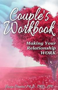 bokomslag Couple's Workbook: Making Your Relationship Work