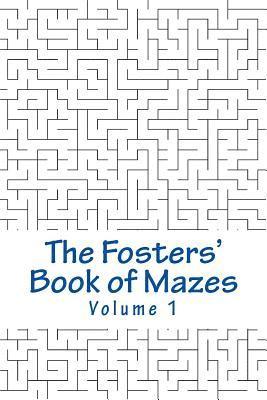 bokomslag The Fosters' Book of Mazes: Volume 1