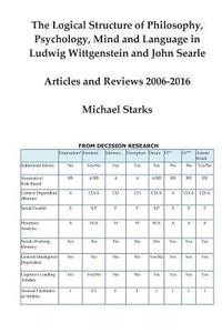 bokomslag The Logical Structure of Philosophy, Psychology, Mind and Language in Ludwig Wittgenstein and John Searle: Articles and Reviews 2006-2016