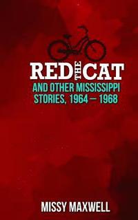 bokomslag Red the Cat: And Other Mississippi Stories, 1964-1968