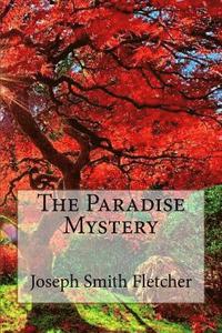 bokomslag The Paradise Mystery Joseph Smith Fletcher