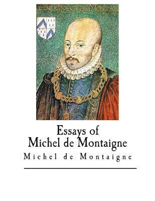 Essays of Michel de Montaigne 1