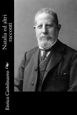 Enrico Castelnuovo - Natalìa ed altri racconti, Häftad