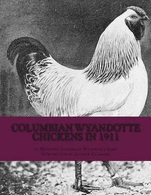 bokomslag Columbian Wyandotte Chickens in 1911