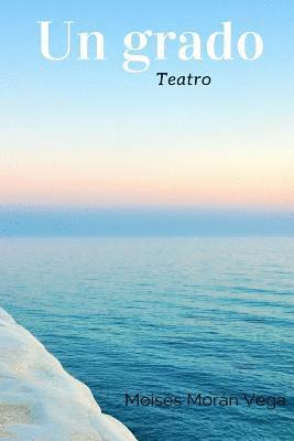 bokomslag Un grado: Teatro