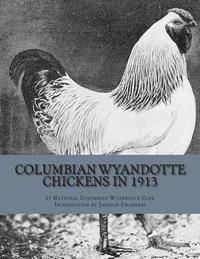 bokomslag Columbian Wyandotte Chickens in 1913