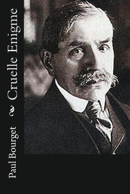 Paul Bourget - Cruelle Enigme, Häftad