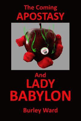 bokomslag The Coming Apostasy and Lady Babylon