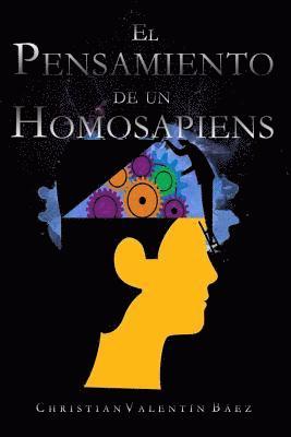 Christian Valentín - El Pensamiento De Un HomoSapiens: ¿Creer o Conocer?, Häftad