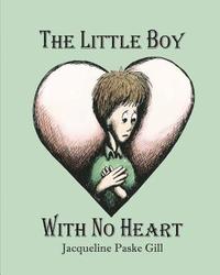 bokomslag The Little Boy With No Heart: A Fairy Tale