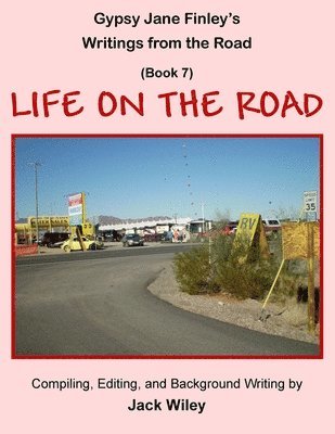 Gypsy Jane Finley's Writings from the Road: Life on the Road: (Book 7) 1