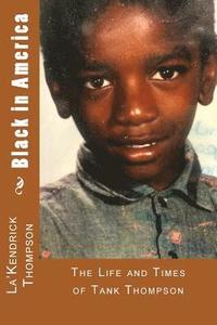 bokomslag Black in America: The Life and Times of Tank Thompson