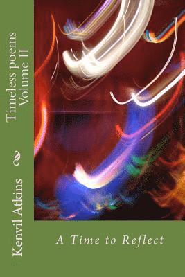 bokomslag Timeless poems Volume II: A Time to Reflect