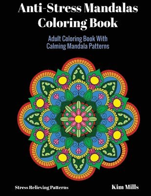 bokomslag Anti-Stress Mandalas Coloring Book: Adult Coloring Book With Calming Mandala Patterns