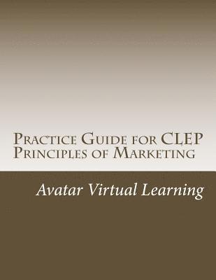 Avatar Virtual Learning - Practice Guide for CLEP Principles of Marketing, Häftad