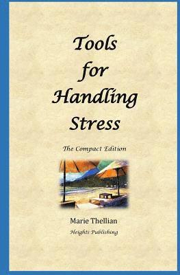Tools for Handling Stress: The Compact Edition: Dealing with stress & anxiety; Best way to relieve stress; Managing test anxiety; Best gift for g 1