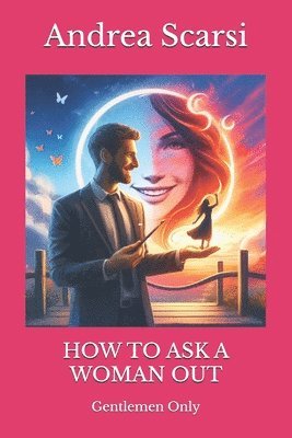 How To Ask A Woman Out 1