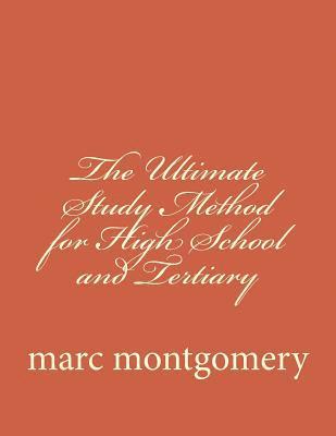 bokomslag The Ultimate Study Method for High School and Tertiary: Its all about effective subject approach and memory recall