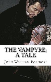 bokomslag The Vampyre; a Tale