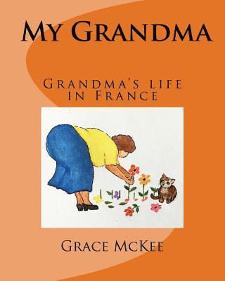 My Grandma: My Grandma lives in France 1