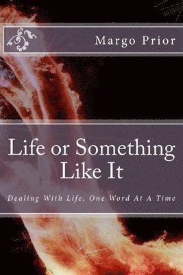 Margo E Prior, Margo E. Prior - Life or Something Like It, Häftad