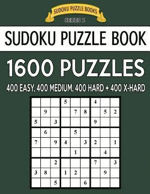 bokomslag Sudoku Puzzle Book, 1,600 Puzzles - 400 EASY, 400 MEDIUM, 400 HARD and 400 EXTRA HARD: Improve Your Game With This Four Level Book